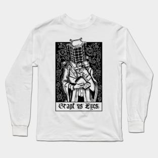 Grant Us Eyes Long Sleeve T-Shirt